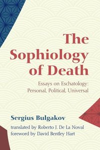 bokomslag The Sophiology of Death