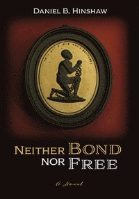 bokomslag Neither Bond Nor Free