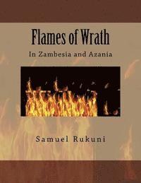 bokomslag Flames of Wrath: In Zambesia and Azania