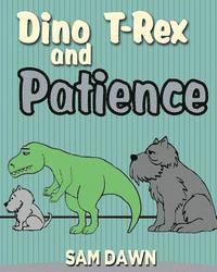 bokomslag Dino T-Rex and Patience