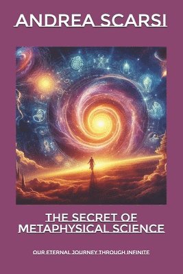 bokomslag The Secret of Metaphysical Science