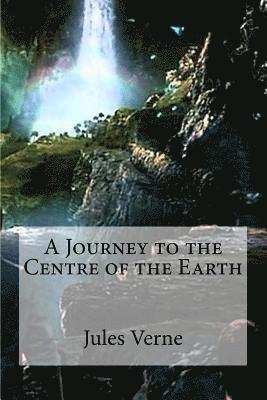 Jules Verne, Edibooks - A Journey to the Centre of the Earth, Häftad