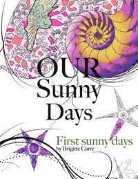 bokomslag Our Sunny Days: First Sunny Days