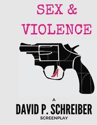 David P. Schreiber - Sex and Violence, Häftad