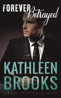Kathleen Brooks - Forever Betrayed, Häftad