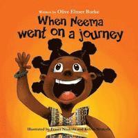 Olive Elmer Burke - When Neema went on a journey, Häftad