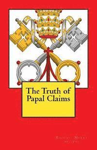 bokomslag The Truth of Papal Claims