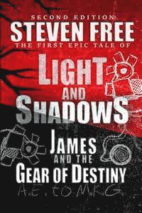 Steven Free - Light and Shadows: James and the Gear of Destiny, Häftad