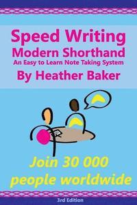 bokomslag Speed Writing Modern Shorthand An Easy to Learn Note Taking System: Speedwriting a modern system to replace shorthand for faster note taking and dicta