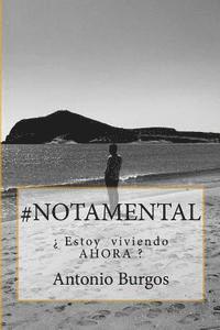 bokomslag #Notamental: ¿ Estoy viviendo AHORA ?