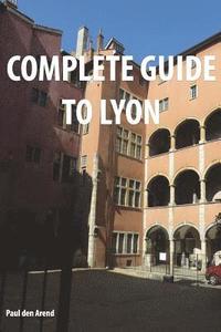 bokomslag Complete Guide of Lyon