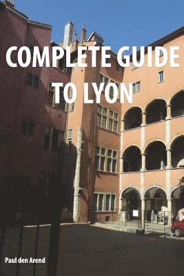 bokomslag Complete Guide of Lyon