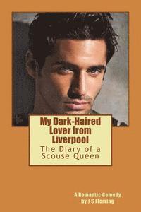 bokomslag My Dark-haired Lover from Liverpool: The Diary of a Scouse Queen