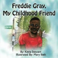 Freddie Gray, My Childhood Friend 1