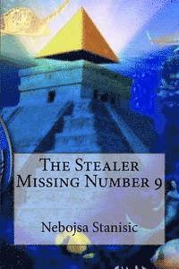 Nebojsa Stanisic - The Stealer Missing Number 9, Häftad