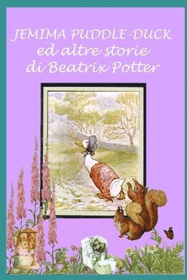 bokomslag Jemima Puddle-Duck ed altre storie: Con illustrazioni originali