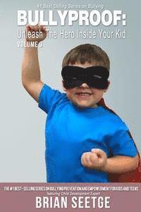 bokomslag Bullyproof: Unleash the Hero Inside Your Kid