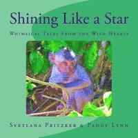 bokomslag Shining Like a Star: Whimsical Tales From the Wild Hearts