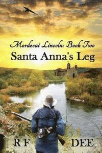 bokomslag Mordecai Lincoln - Book 2 Santa Anna's Leg