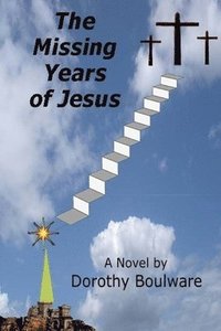 bokomslag The Missing Years of Jesus