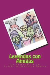 bokomslag Leyendas con Amigas: Las Leyendas de las Clases de Señorita Dresch