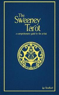 bokomslag The Sweeney Tarot: A comprehensive guide by the artist