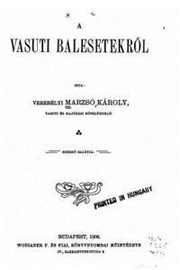 bokomslag A Vasuti Balesetekröl