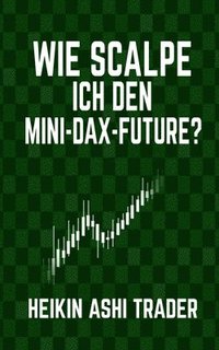 bokomslag Wie scalpe ich den Mini-DAX-Future?