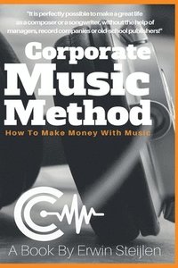 bokomslag Corporate Music Method: The Black and White Version
