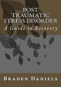 bokomslag Post Traumatic Stress Disorder: A Guide to Recovery