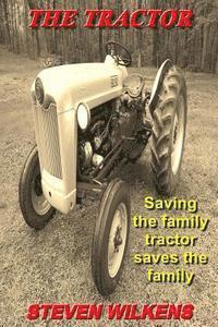 bokomslag The Tractor: Saving the family tractor saves the family