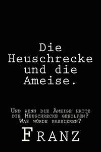 Die Heuschrecke und die Ameise.: Und wenn die Ameise hatte die Heuschrecke geholfen? Was würde passieren? 1