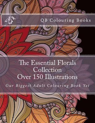 bokomslag The Essential Florals Collection - Over 150 Illustrations: Our Biggest Adult Colouring Book Yet