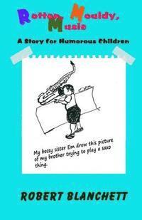 bokomslag Rotten, Mouldy, Music: A story for humorous children