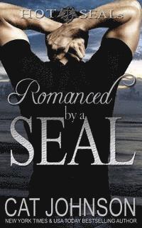 bokomslag Romanced by a SEAL: Hot SEALs
