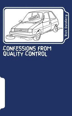 bokomslag Confessions from quality control: Stories of bodges and balls-ups of car factories in the nineties