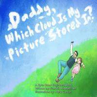 bokomslag Daddy, Which Cloud Is My Picture Stored In?: Daddy, Which Cloud Is My Picture Stored In?