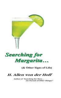 Searching for Margarita... (& Other Signs of Life) 1