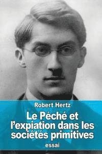 bokomslag Le péché et l'expiation dans les sociétés primitives