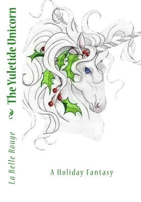 La Belle Rouge - Yuletide Unicorn, Häftad