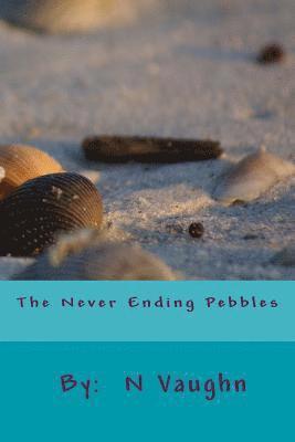 The Never Ending Pebbles 1