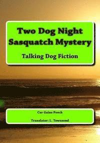 bokomslag Two Dog Night Sasquatch Mystery