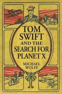 bokomslag TOM SWIFT and the Search for Planet X