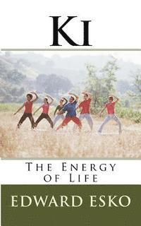 bokomslag Ki: The Energy of Life