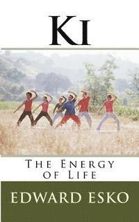 bokomslag Ki: The Energy of Life