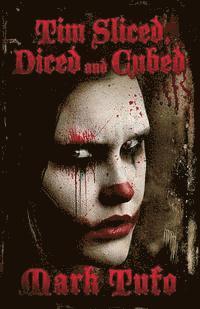 Mark Tufo - Tim 3 Sliced, Diced and Cubed, Häftad