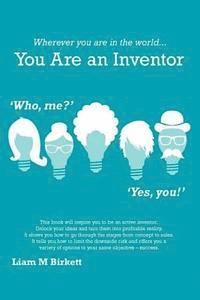 Wherever you are in the world You Are an Inventor 1