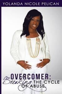 bokomslag Overcomer: Breaking The Cycle Of Abuse