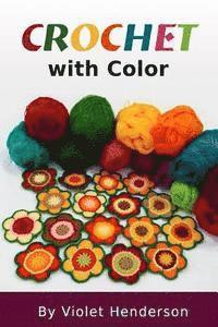 bokomslag Crochet: Crochet with Color