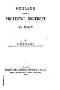 A. F. Pollard - England Under Protector Somerset, An Essay, Häftad